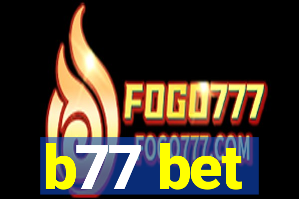 b77 bet